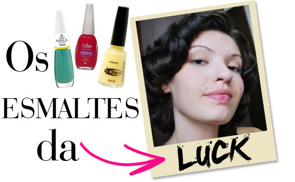 os-esmaltes-da-luck1